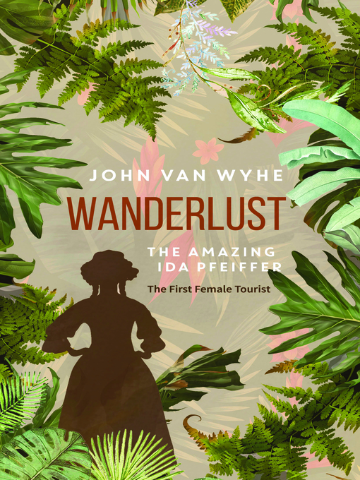Title details for Wanderlust by John van Wyhe - Available